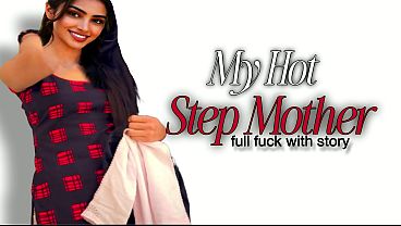 My Hot Step Mom Engages in Explicit Hindi Story Movie